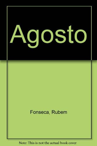 Agosto | Rubén Fonseca