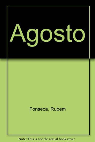 Agosto | Rubén Fonseca