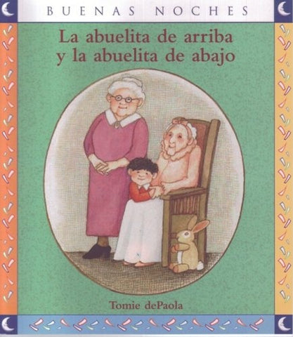 ABUELITA DE ARRIBA Y LA ABUELITA DE ABAJO.. | Tomie De Paola