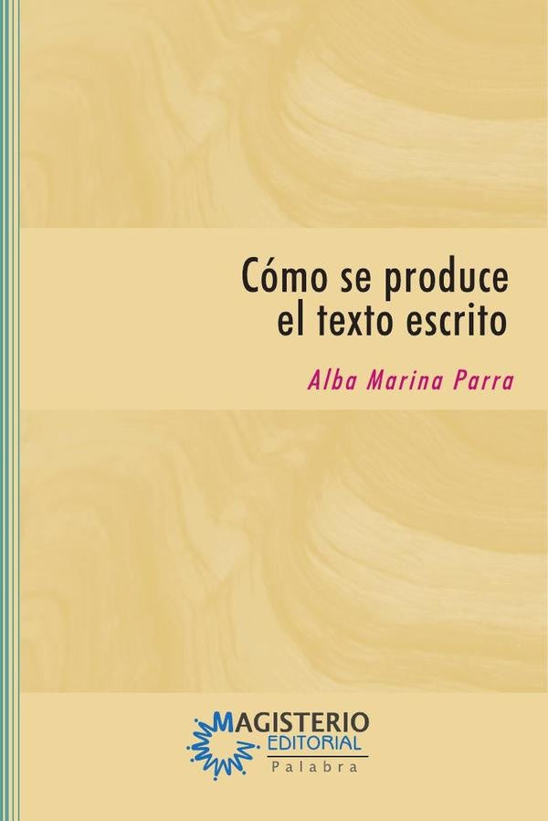 Cómo se produce el texto escrito | Alba Marina Parra Giraldo