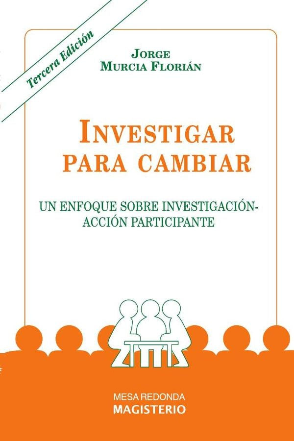 Investigar para cambiar | Jorge Hernando Murcia Florián