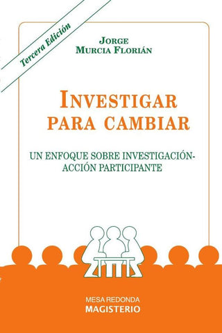 Investigar para cambiar | Jorge Hernando Murcia Florián