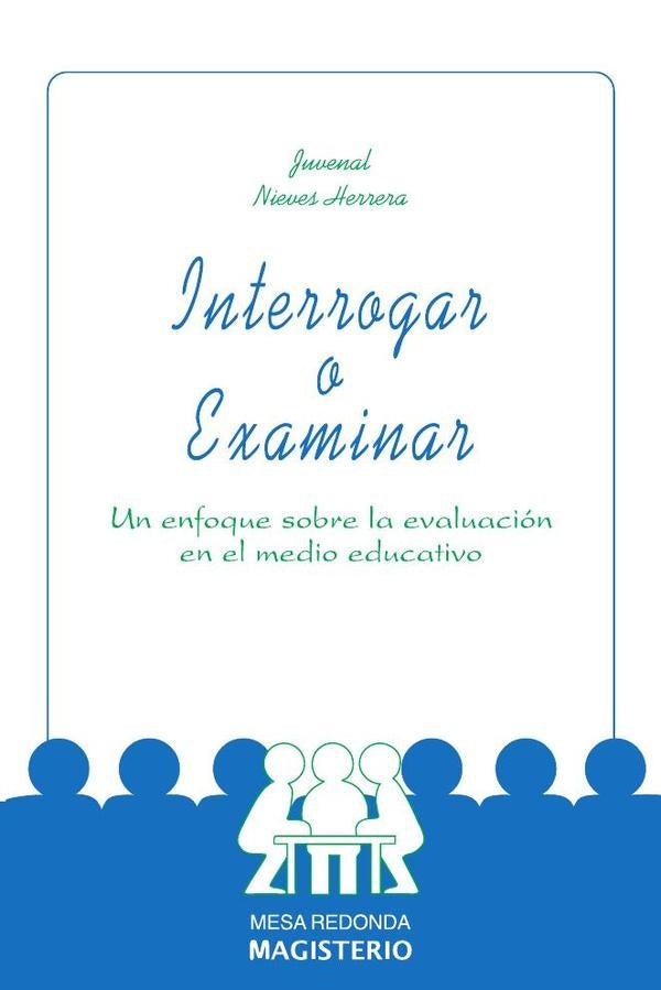 Interrogar o Examinar | Juvenal Nieves Herrera