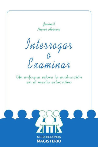Interrogar o Examinar | Juvenal Nieves Herrera