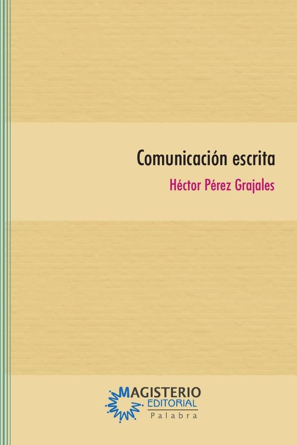 Comunicación escrita | Pérez Grajales Héctor