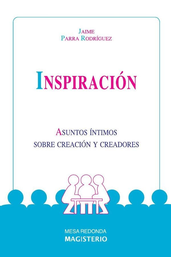 Inspiración | Jaime Parra Rodríguez