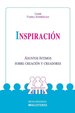 Inspiración | Jaime Parra Rodríguez