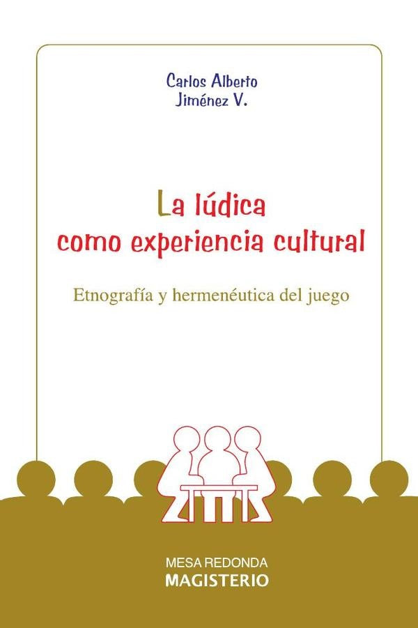 La Lúdica como experiencia cultural | Carlos Alberto JIménez Vélez