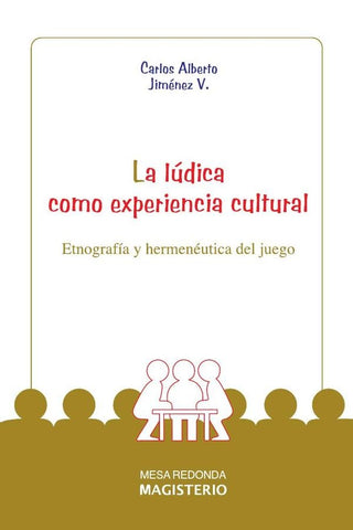 La Lúdica como experiencia cultural | Carlos Alberto JIménez Vélez