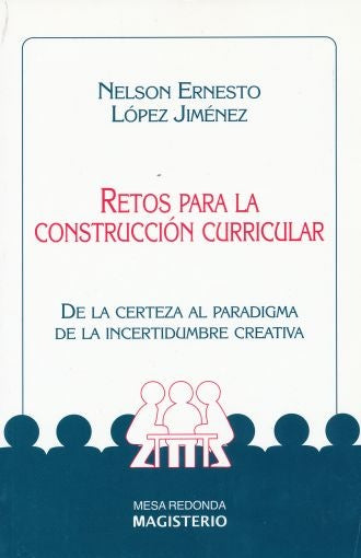 Retos para la construcción curricular | Nelson Ernesto López Jiménez