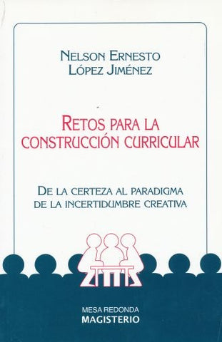 Retos para la construcción curricular | Nelson Ernesto López Jiménez