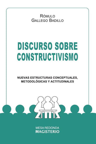 Discurso sobre constructivismo | Rómulo Gallego Badillo