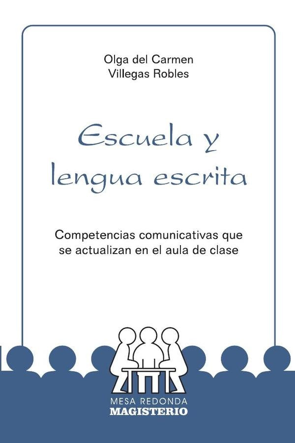 Escuela y lengua escrita | Olga del Carmen Villegas Robles