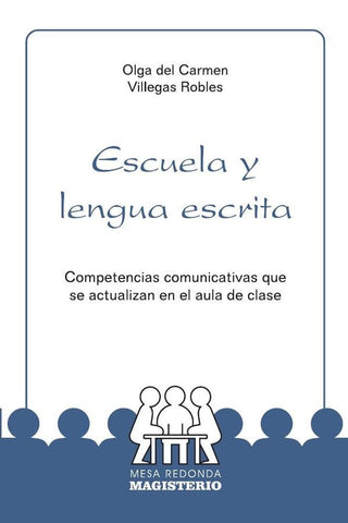 Escuela y lengua escrita | Olga del Carmen Villegas Robles