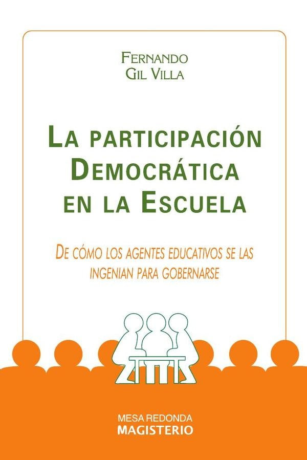 La Participación Democrática en la Escuela | Fernando Gil Villa