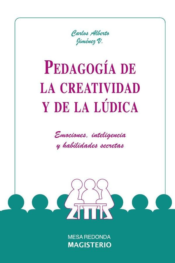 Pedagogía de la creatividad y de la lúdica | Carlos Alberto JIménez Vélez