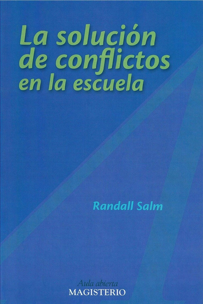 La solución de conflictos en la escuela | Randall Salm