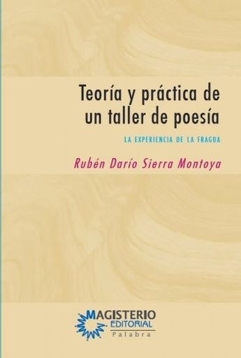 Teoría y práctica de un taller de poesía | Rubén Darío Sierra Montoya