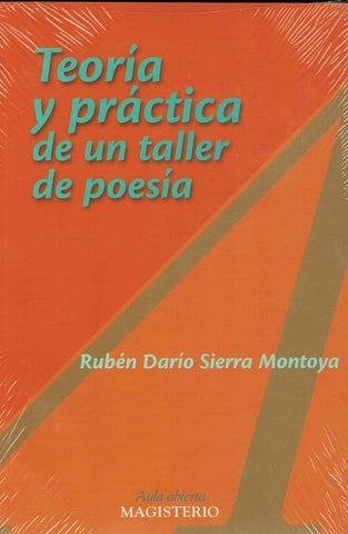 Teoría y práctica de un taller de poesía | Rubén Darío Sierra Montoya