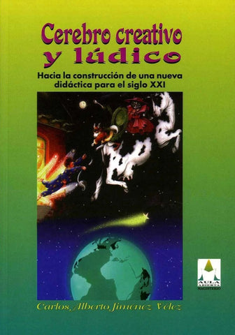Cerebro creativo y lúdico | Carlos Alberto JIménez Vélez