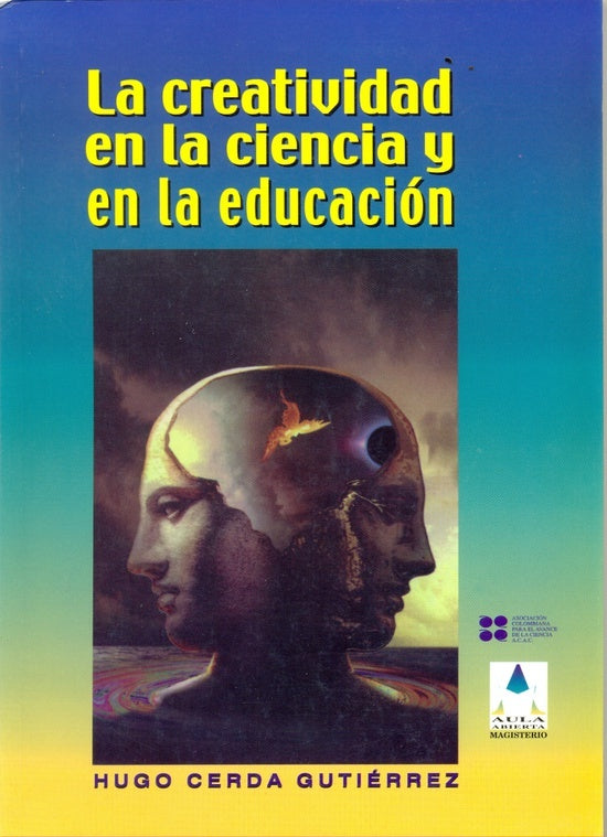 La creatividad en la ciencia y en la educación | Hugo Cerda Gutiérrez