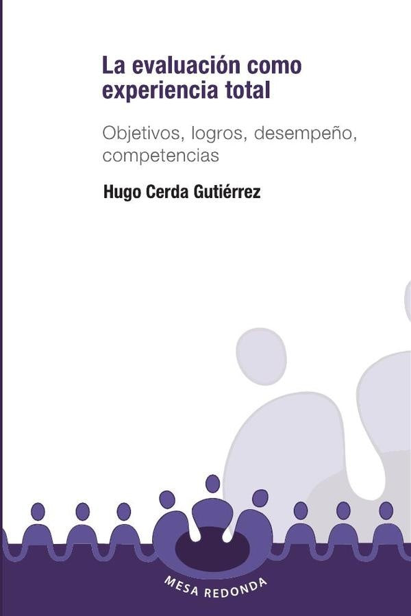 La evaluación como experiencia total | Hugo Cerda Gutiérrez