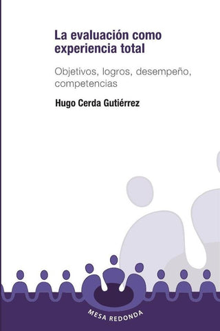 La evaluación como experiencia total | Hugo Cerda Gutiérrez