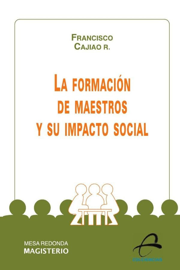 La formación de maestros y su impacto social | Francisco Cajiao Restrepo