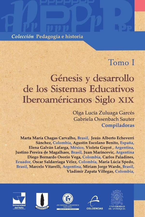 Génesis y desarrollo de los Sistemas Educativos Iberoamericanos Siglo XIX Tomo I | Autores Varios, Autores Varios y otros