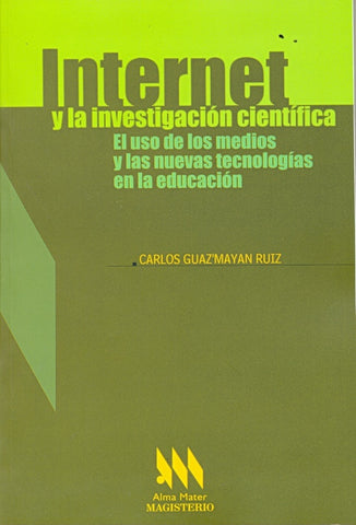 Internet y la investigación científica | Carlos Guazmayán Ruiz