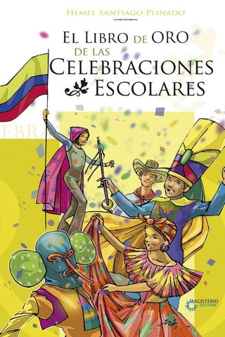 El Libro de Oro de las Celebraciones Escolares | Hemel Santiago Peinado, Guerra
