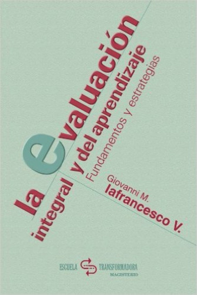 La evaluación Integral y del Aprendizaje | Giovanni Marcelo Iafrancesco Villegas