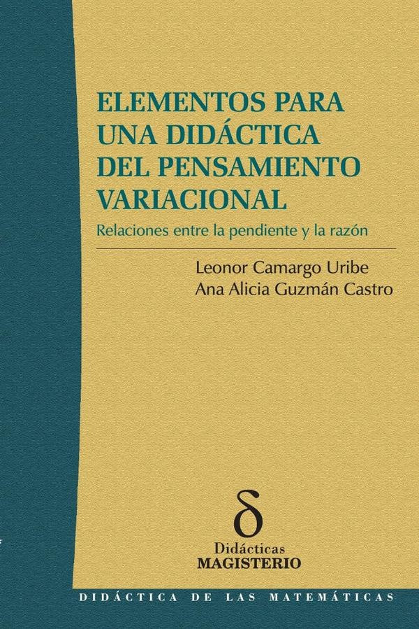 Elementos para una didáctica del pensamiento variacional | Camargo Uribe, Guzmán Castro