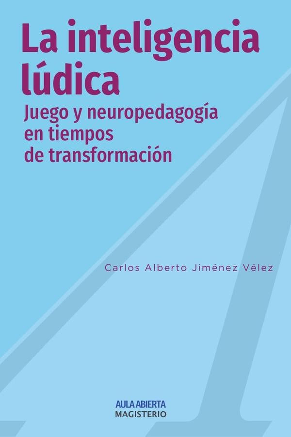 La inteligencia lúdica | Carlos Alberto JIménez Vélez
