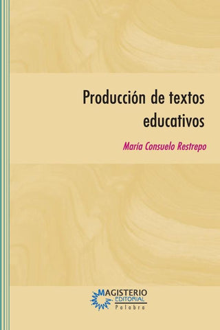 Producción de textos educativos | María Consuelo Restrepo Mesa