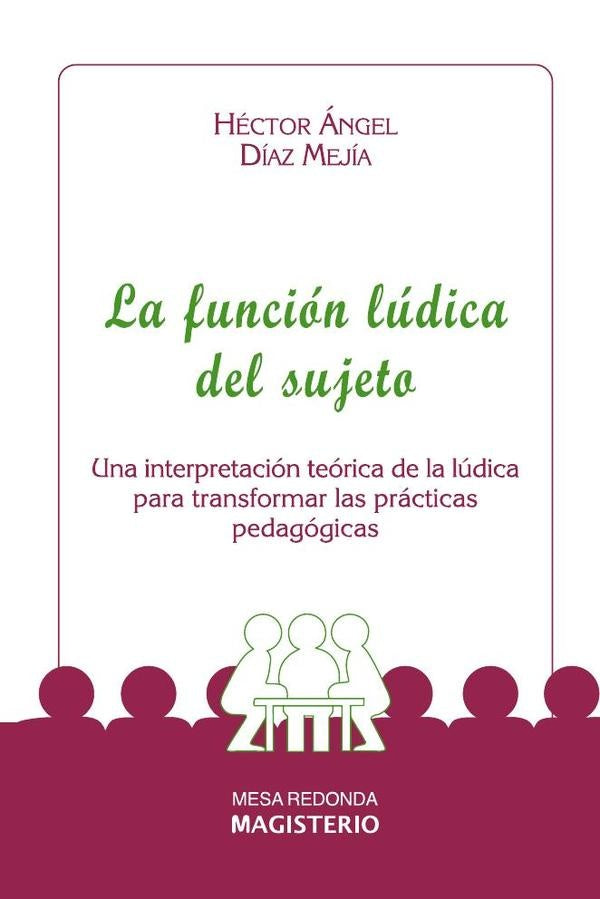 La función lúdica del sujeto | Héctor Ángel Díaz Mejía