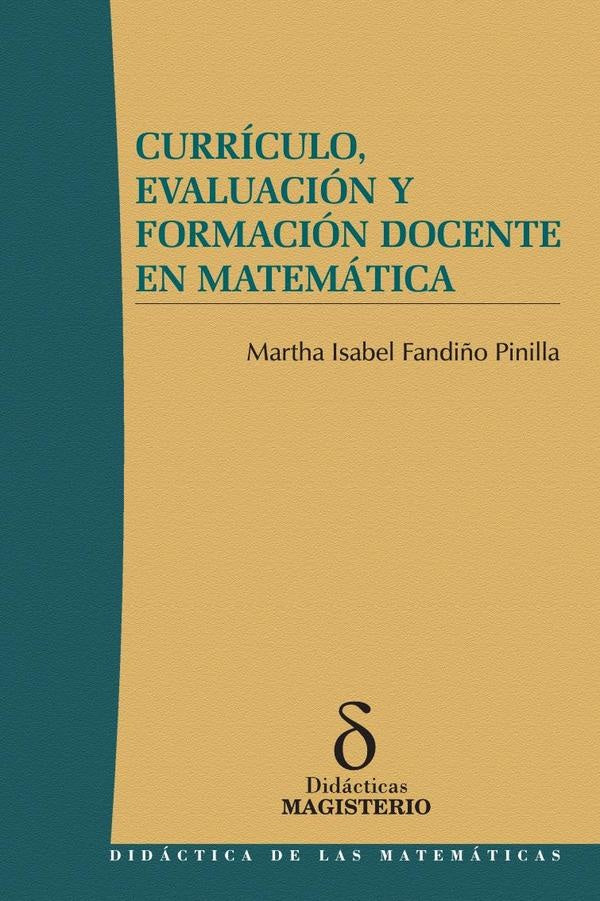 Currículo, Evaluación y Formación Docente en Matemática | Martha Isabel Fandiño Pinilla
