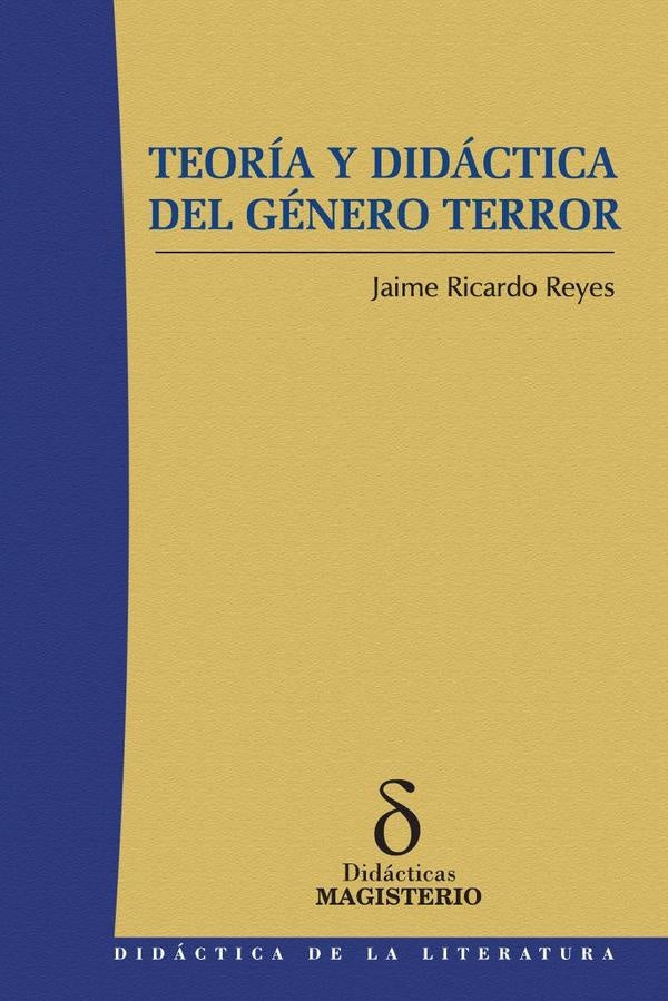 Teoría y didáctica del género terror | Jaime Ricardo Reyes Calderón