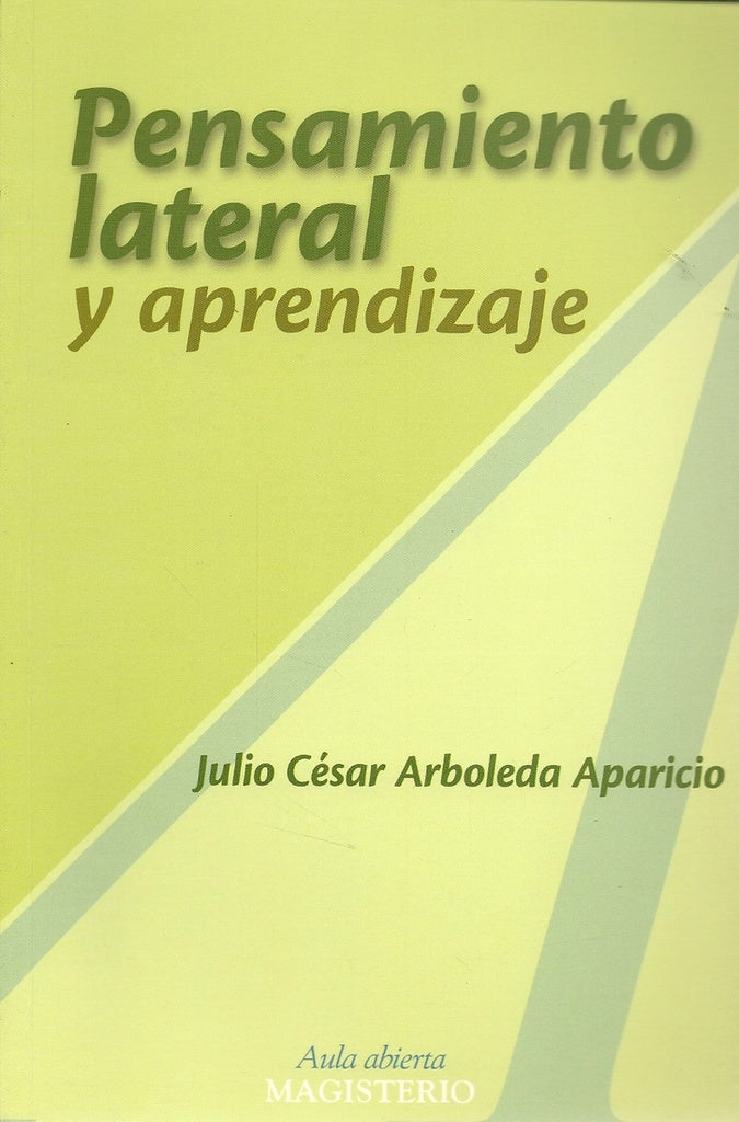 Pensamiento lateral y aprendizaje | Julio César Arboleda Aparicio