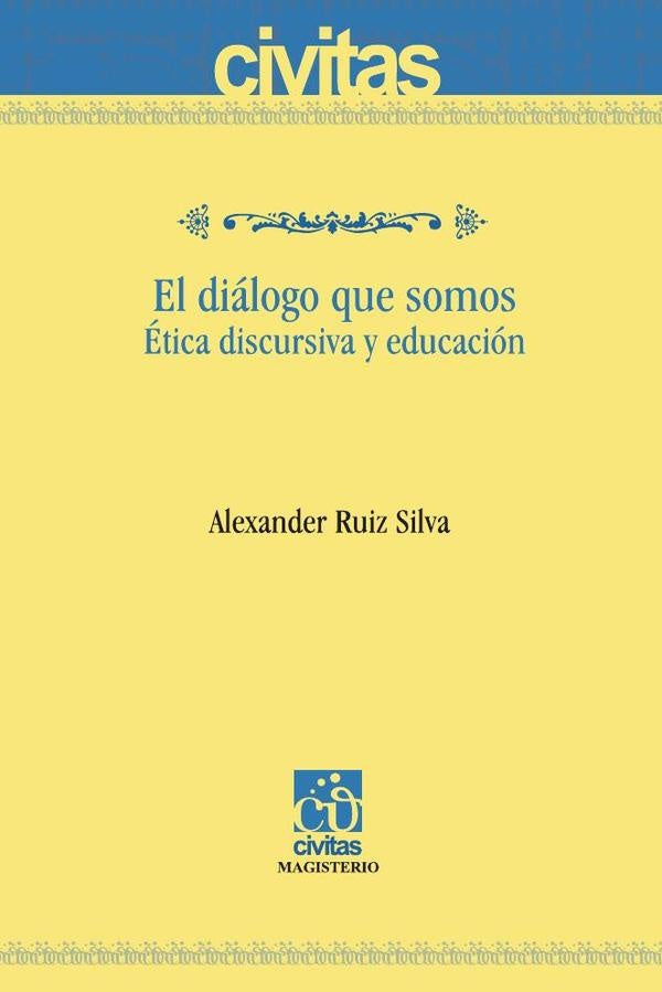 El diálogo que somos | Alexander Ruiz Silva