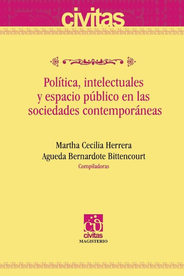 Política, intelectuales y espacio público en las sociedades contemporáneas | Herrera, Bittencourt