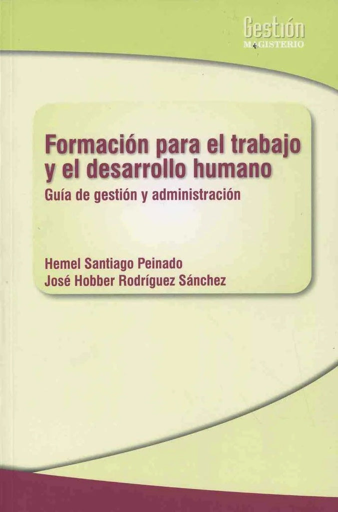 Formación para el trabajo y el desarrollo humano | José Hobber Rodríguez Sánchez, Hemel Santiago ...