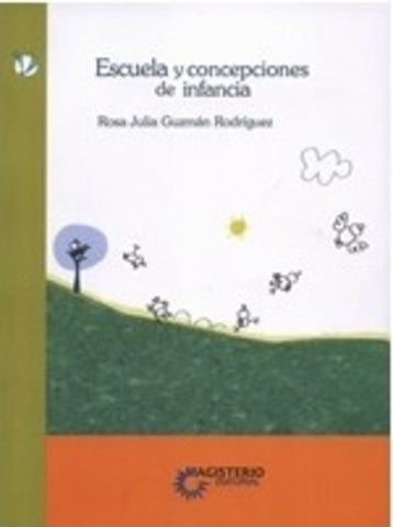 Escuela y concepciones de Infancia | Guzmán Rodríguez Rosa Julia