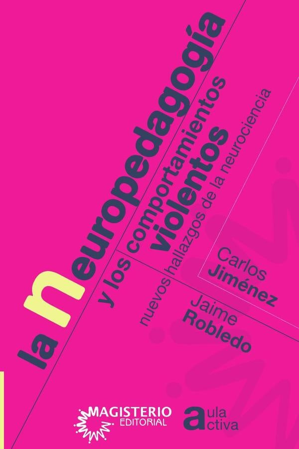 La neuropedagogía y los comportamientos violentos | JIménez Vélez, Robledo Toro
