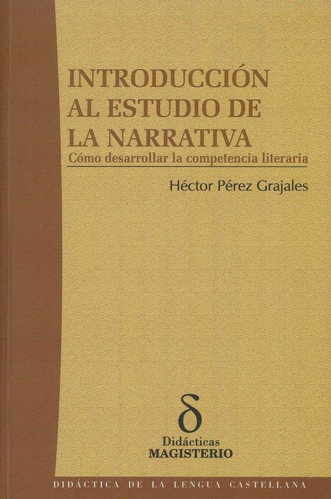 Introducción al estudio de la narrativa | Héctor Pérez Grajales