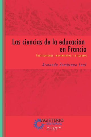 Las ciencias de la educación en Francia | Zambrano Leal Armando