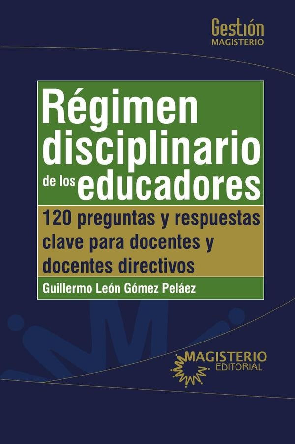 Régimen disciplinario de los educadores | Guillermo León Gómez Peláez
