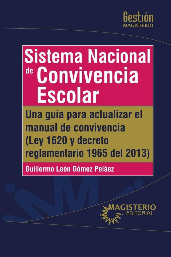 Sistema Nacional de Convivencia Escolar | Guillermo León Gómez Peláez