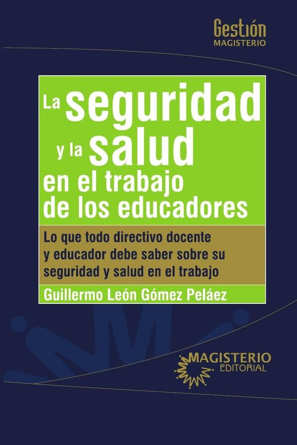 La seguridad y la salud en el trabajo de los educadores | Guillermo León Gómez Peláez