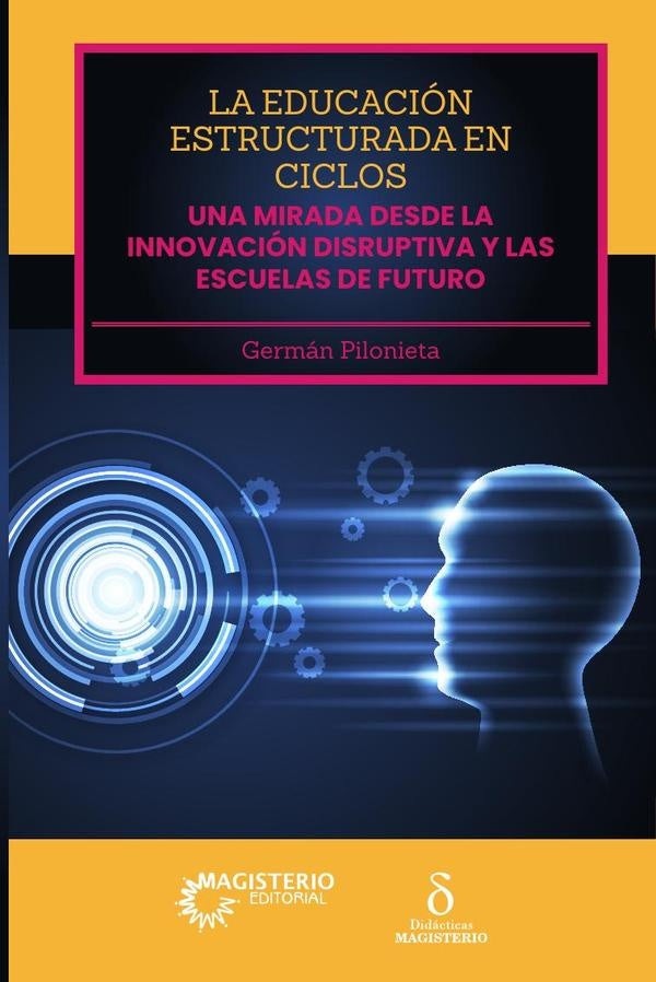 La educación estructurada en ciclos | Germán Roberto Pilonieta Peñuela